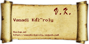 Vasadi Károly névjegykártya
